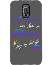 Load image into Gallery viewer, A Queen Was Born In February Birthday Gift Phone case