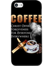 Load image into Gallery viewer, Coffee Christ Offers Forgiveness For Everyone Everywhere Phone case