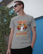 Load image into Gallery viewer, I Am A Nurse Because Even Doctors Need Heros Gift For Nurse Guys Tee