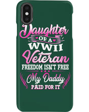 Load image into Gallery viewer, Daughter Of A Veteran Freedom Isn't Free Gift For Daughter Phone case