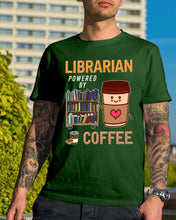 Load image into Gallery viewer, Librarian Powered By Coffee Custom Design For Book Lovers Guys Tee