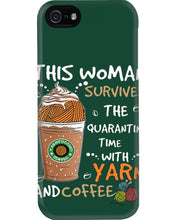 Load image into Gallery viewer, The Quarantine Time With Yarn And Coffee Gift For Women Phone case
