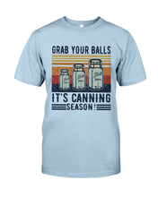 Load image into Gallery viewer, Grab Your Balls It's Canning Season Retro Vintage Guys Tee