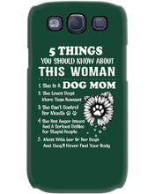 Load image into Gallery viewer, 5 Things You Should Know About This Woman Dog Mom Phone case