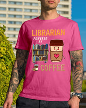Load image into Gallery viewer, Librarian Powered By Coffee Custom Design For Book Lovers Guys Tee