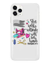 Load image into Gallery viewer, She Works Willingly With Her Hands Gift For Sew Lovers Phone case