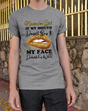 Load image into Gallery viewer, Birthday Gift For November Girl If My Mouth Doesn't Say It My Face Definitely Guys Tee