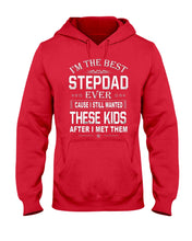 Load image into Gallery viewer, I'm The Best Stepdad Gift For Family Hoodie