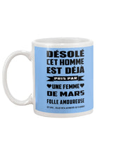 Load image into Gallery viewer, Désolé Cet Homme Est Déjà Pris Par Une Femme De Mars Birthday Gift Mug