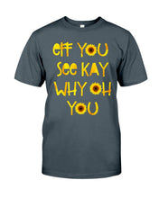 Load image into Gallery viewer, Sunflowers Eff You See Kay Why Oh You Gift For Women Guys Tee