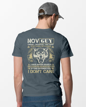 Load image into Gallery viewer, November Guy I Am Not A Hero Not A Legend I Have Anger Issues Birthday Gift Guys Tee