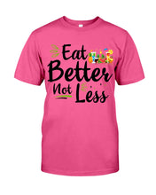 Load image into Gallery viewer, Vintage Funny Eat Better Not Less Gift For Friends Guys Tee
