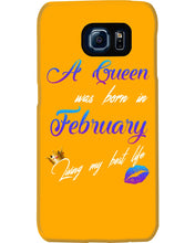 Load image into Gallery viewer, A Queen Was Born In February Birthday Gift Phone case