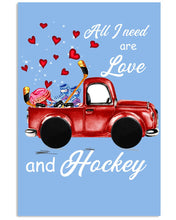 Load image into Gallery viewer, All I Need Are Love And Hockey Gift For Hockey Players Vertical Poster