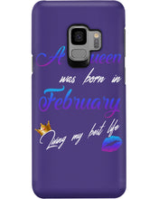 Load image into Gallery viewer, A Queen Was Born In February Birthday Gift Phone case