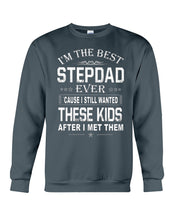 Load image into Gallery viewer, I'm The Best Stepdad Gift For Family Sweatshirt