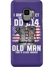 Load image into Gallery viewer, I Ain't Perfect But I Do Have A DD-214 For An Old Man Trending Phone case