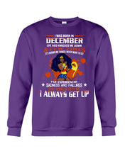 Load image into Gallery viewer, December Superwoman Life Has Knocked Me Down Birthday Meaningful Gift Sweatshirt