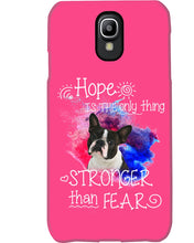 Load image into Gallery viewer, ln Boston Terrier Hope Is The Only Thing Gift For Dog Lovers Phone case