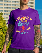 Load image into Gallery viewer, I'm Retired Skiing Is My Job Mountainous Terrain Guys Tee