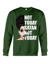 Load image into Gallery viewer, Not Today Satan Not Today Gift For Women Sweatshirt