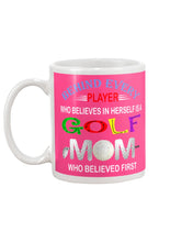 Load image into Gallery viewer, Golf Who Believes In Herself Gift For Sport Lovers Mug