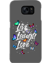 Load image into Gallery viewer, Butterfly Live Laugh Love Gift For Lover Phone case