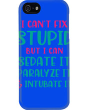 Load image into Gallery viewer, I Can't Fix Stupid But I An Sadate It Gift For Girls Phone case