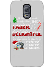Load image into Gallery viewer, Weather Outside Frightful Sewing Let Us Sew Phone case