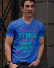 Load image into Gallery viewer, I Can't Fix Stupid But I An Sadate It Gift For Girls Guys V-Neck