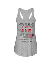 Load image into Gallery viewer, I Know You're Not Technically My Mom But Your Love Keep Me From Prison Ladies Flowy Tank
