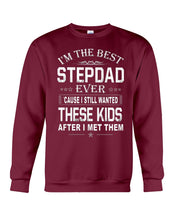 Load image into Gallery viewer, I'm The Best Stepdad Gift For Family Sweatshirt
