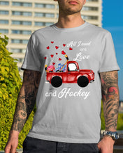 Load image into Gallery viewer, All I Need Are Love And Hockey Gift For Hockey Players Guys Tee