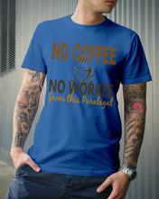 Load image into Gallery viewer, No Coffee No Workee Funny Paralegal Special Unique Custom Design Guys Tee