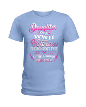 Load image into Gallery viewer, Daughter Of A Veteran Freedom Isn't Free Gift For Daughter Ladies Tee