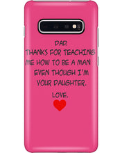 Load image into Gallery viewer, Thanks For Teaching Me How To Be A Man Phone case