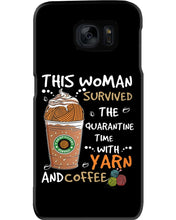 Load image into Gallery viewer, The Quarantine Time With Yarn And Coffee Gift For Women Phone case