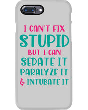Load image into Gallery viewer, I Can't Fix Stupid But I An Sadate It Gift For Girls Phone case