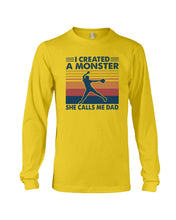 Load image into Gallery viewer, I Created A Monster She Calls Me Dad Giving Daughter Unisex Long Sleeve