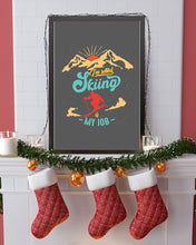 Load image into Gallery viewer, I'm Retired Skiing Is My Job Mountainous Terrain Vertical Poster