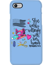 Load image into Gallery viewer, She Works Willingly With Her Hands Gift For Sew Lovers Phone case
