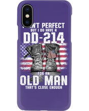 Load image into Gallery viewer, I Ain't Perfect But I Do Have A DD-214 For An Old Man Trending Phone case