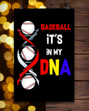 Load image into Gallery viewer, Baseball Be My DNA Gift For Sport Lovers Vertical Poster