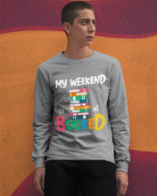 Load image into Gallery viewer, Vintage Funny My Weekend Booked Gift For Book Lovers Unisex Long Sleeve