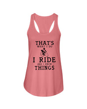 Load image into Gallery viewer, That's What I Do I Ride And I Know Things Custom Design Ladies Flowy Tank