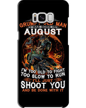 Load image into Gallery viewer, August Grumpy Old Man Will Just Shoot You For Birthday Gift Phone case