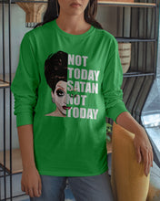 Load image into Gallery viewer, Not Today Satan Not Today Gift For Women Unisex Long Sleeve