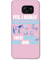 Load image into Gallery viewer, I Do Need All These Horses Dogs And Cats Phone case