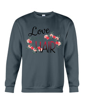Load image into Gallery viewer, Love Is In The Hair Flower Gift For Women Sweatshirt