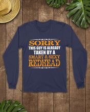 Load image into Gallery viewer, Sorry This Guy Is Already Taken By A Smart And Sexy Redhead Gift For Men Unisex Long Sleeve